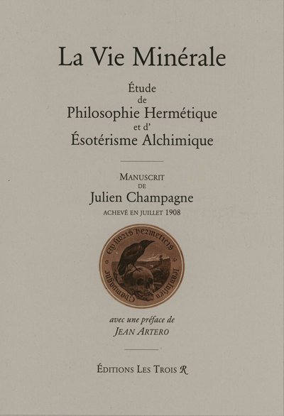 Première de couverture de la transcription du manuscrit de La Vie Minérale de Julien Champagne (première édition)