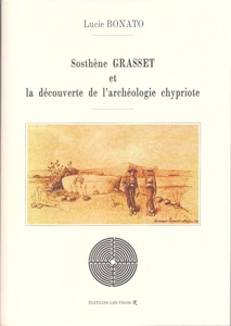 Sosthène Grasset et la découverte de l'archéologie chypriote