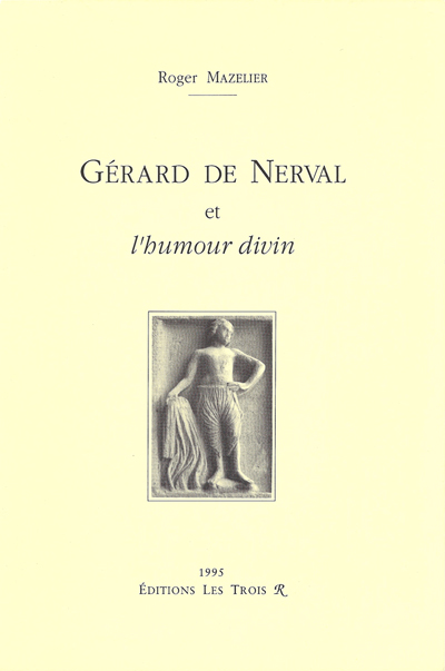 Première de couverture de Gérard de Nerval et l'humour divin, de Roger Mazelier — édition originale
